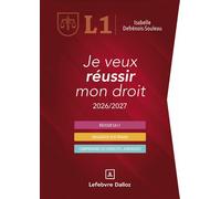 Je veux réussir mon droit 2026/2027 15ed Méthodes de travail et clés du succès - Isabelle Defrénois-Souleau - Dalloz - broché - Scolaire / Universitaire