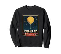 Je Veux Savoir, ne Pas Croire à UFO, UAP, Paranormal Alien Science Sweatshirt