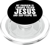 Je veux suivre Jésus et gifler les gens aussi PopSockets PopGrip pour MagSafe