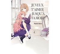 Je veux t'aimer jusqu'à ta mort - Tome 04 - Nachi Aono - Meian - broché - Manga