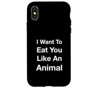 Je Veux Te Manger comme Un Animal Coque pour iPhone X/XS