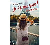 Je Veux Tout ! ...et surtout toi