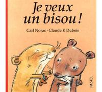 Je Veux Un Bisou !