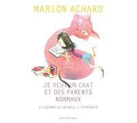 Je veux un chat et des parents normaux, Le journal de Taloula, l'intégrale