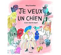Je Veux Un Chien - Et Peu Importe Lequel