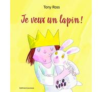 La Petite Princesse – Je veux un lapin ! – À partir de 3 ans – Gallimard