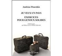 Je veux un pays / Exercices pour genoux solides Andreas Flourakis (Auteur)