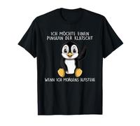 Je veux un pingouin qui applaudit quand je le matin T-Shirt