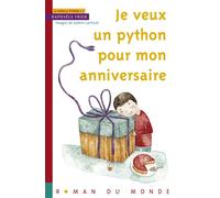 Je veux un python pour mon anniversaire - Raphaële Frier - Rue Du Monde Eds - broché - Roman junior dès 9 ans