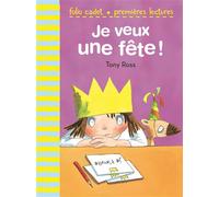 Je veux une fête ! - Tony Ross - Gallimard jeunesse - Poche - Roman cadet dès 6 ans