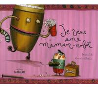 Je veux une maman-robot