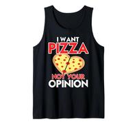 Je Veux Une Pizza Pas Ton Avis Humour Sarcastique Débardeur