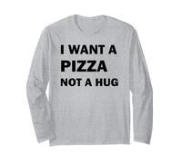 Je Veux Une Pizza, Pas Un câlin Manche Longue