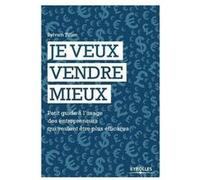 Je veux vendre mieux Sylvain Tillon (Auteur)