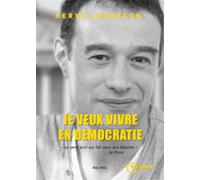 Je veux vivre en démocratie - Hervé Lebreton - Max Milo - broché - Essai