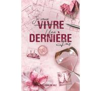 Je veux vivre une dernière fois