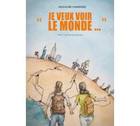 "Je veux voir le Monde..."