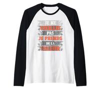 Je vieillis Pas Prends de la Valeur Humour Manche Raglan