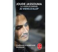 Je viens d'Alep, itinéraire d'un réfugié ordinaire Laurence De Cambronne (Auteur), Joude Jassouma (Auteur)