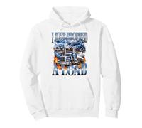 Je Viens de déposer Un modèle Load Trucker Big Rig Driver Sweat à Capuche