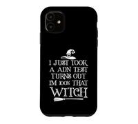 Je Viens de Faire Un Test ADN et il s'avère Que Je suis à 100% Cette sorcière Coque pour iPhone 11