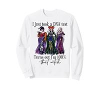 Je Viens de Faire Un Test ADN et il s'avère Que Je suis à 100% Cette sorcière Sweatshirt