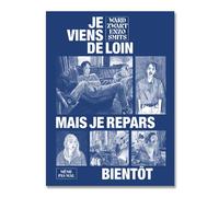 Je viens de loin mais je repars bientôt - Ward Zwart - Meme Pas Mal - broché - Bande dessinée
