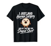 Je Viens de me Faire opérer d'une hernie et Tout ce Que J'Ai Obtenu - Surgery Warrior T-Shirt Graphique avec Valeur