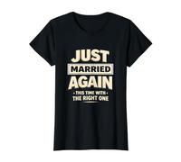 Je Viens de me remarier Cette Fois avec la Bonne Personne Funny Bold T-Shirt Graphique avec Valeur, Femme, Noir, M