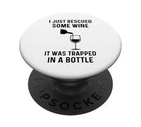 Je Viens de récupérer du vin, il était coincé dans Une Bouteille, C'est drôle PopSockets PopGrip Adhésif