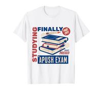 Je Viens de réussir l'examen Apush, Livres d'étude de l'histoire des États-Unis T-Shirt