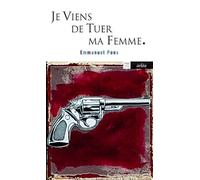 Je viens de tuer ma femme