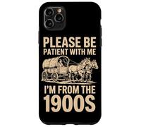 Je Viens des années 1900, s'il Te plaît, sois Patient pour Papa, mère, Oncle Coque pour iPhone 11 Pro Max