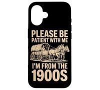Je Viens des années 1900, s'il Te plaît, sois Patient pour Papa, mère, Oncle Coque pour iPhone 16