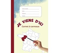 Je viens d'ici, Carnet à carreaux/ 80 pages/ formater 148x210 mm