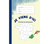 Je viens d'ici, Carnet à carreaux/ 80 pages/ formater 148x210 mm