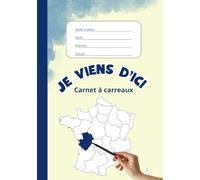 Je viens d'ici, Carnet à carreaux/ 80 pages/ formater 148x210 mm