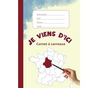 Je viens d'ici, Carnet à carreaux/ 80 pages/ formater 148x210 mm