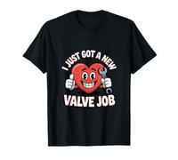 Je viens d'obtenir un nouvel emploi pour une valve, chirurgie à cœur ouvert T-Shirt
