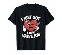 Je viens d'obtenir une nouvelle valve, chirurgie à cœur ouvert (pontage chirurgical à cœur ouvert) T-Shirt