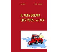 je viens dormir chez vous... en 2cv