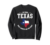 Je viens du Texas, de quel pays venez-vous ? Drapeau du Texas Sweatshirt