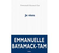 Je viens - Emmanuelle Bayamack-Tam - P.o.l. - broché - Roman