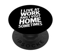 Je vis au Travail et Je me rends à la Maison, Parfois Un Travail d'employé Amusant PopSockets PopGrip Adhésif