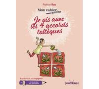 Je vis avec les quatre accords toltèques