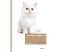 Je vis avec un monstre