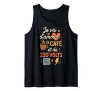 Je vis d'amour café et 230 Volts Débardeur