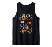 Je vis d'amour de café et de 230 Volts Débardeur