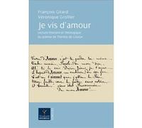 Je vis d'amour ! ... Véronique Grollier (Auteur), François Girard (Auteur)