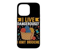 Je vis dangereusement, Je Tricote de la brioche Coque pour iPhone 14 Pro Max